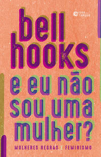 Capa do livro Eu Não Sou uma Mulher?, de Bell Hooks