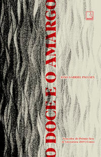 Capa do livro Doce e o Amargo, o, de Joao Gabriel Paulsen