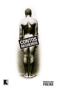 Capa do livro Contos Negreiros - 12ed/20, de Marcelino Freire