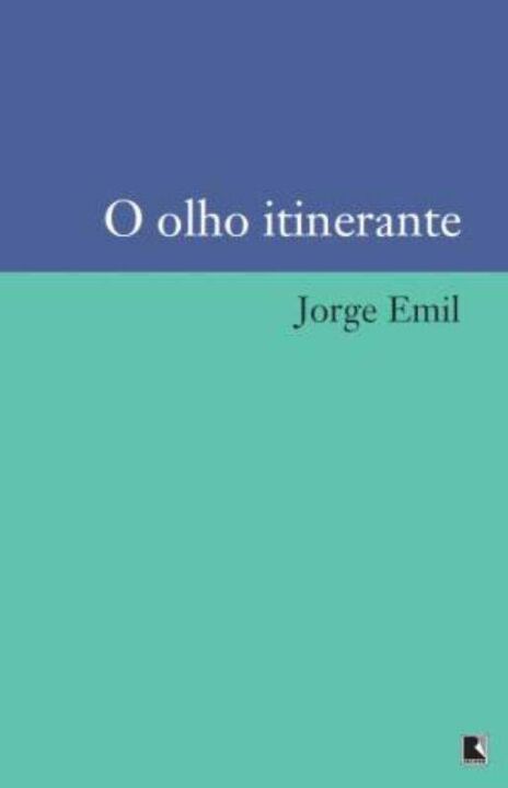 Capa do livro O Olho Itinerante, de Jorge Emil