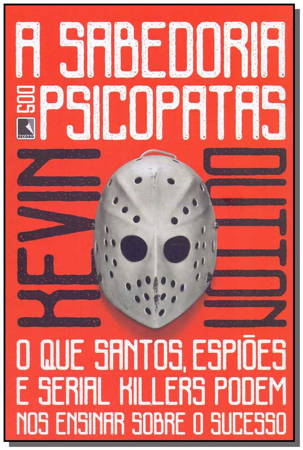 Capa do livro Sabedoria dos Psicopatas, a, de Kevin Dutton