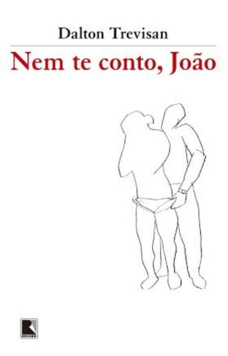 Capa do livro Nem Te Conto, João, de Dalton Trevisan