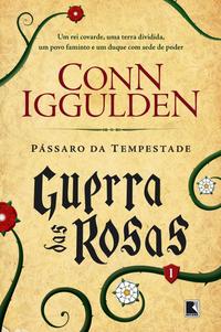 Capa do livro Pássaro da Tempestade (Vol. 1 Guerra das Rosas), de Conn Iggulden