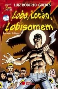 Lobo, Lobao, Lobisomem