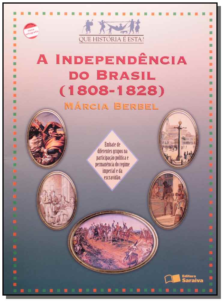 Independencia do Brasil, a (1808-1828)