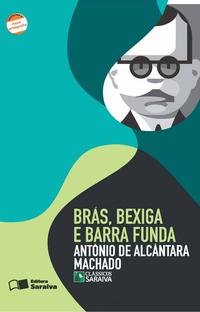 Capa do livro Brás, Bexiga e Barra Funda - Notícias de São Paulo, de Antonio de Alcantara Machado
