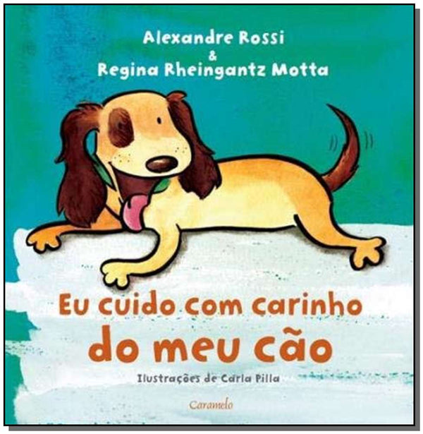 Capa do livro Eu Cuido com Carinho do Meu Cão, de Alexandre Rossi