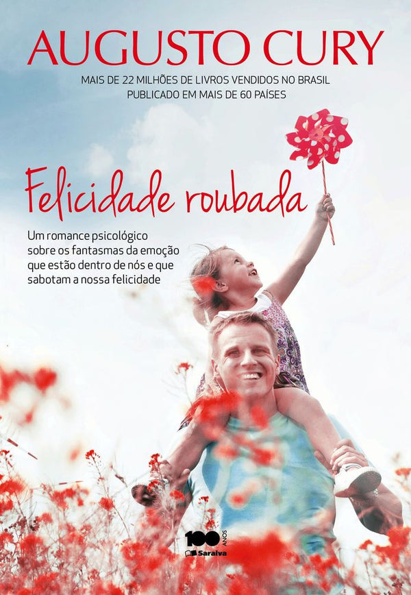 Capa do livro Felicidade Roubada - Um Romance Psicológico sobre os Fantasmas da Emoção que Estão Dentrode Nós e Qu, de Augusto Cury