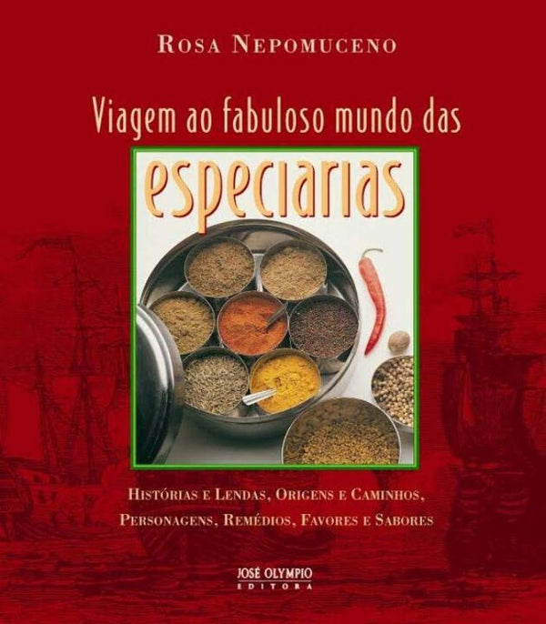 Capa do livro Viagem ao Fabuloso Mundo das Especiarias, de Rosa Nepomuceno