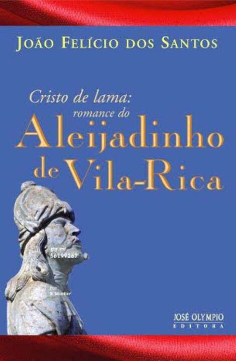Capa do livro Cristo de Lama: Romance do Aleijadinho de Vila Rica - Romance do Aleijadinho de Vila Rica, de Joao Felicio dos Santos