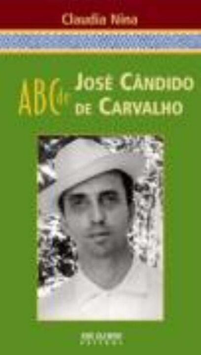 Capa do livro Abc de José Cândido de Carvalho, de Claudia Mendes Nina