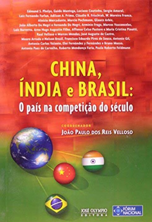 China, Índia e Brasil: O País na Competição do Século