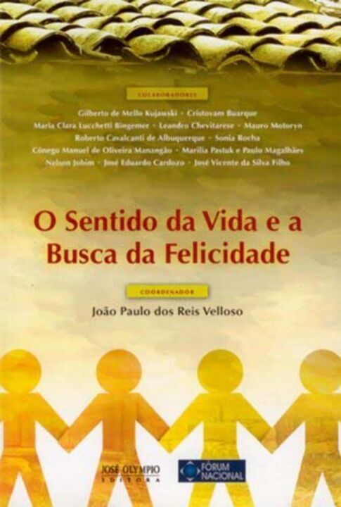 Capa do livro O Sentido da Vida e a Busca da Felicidade, de Joao Paulo dos Reis Velloso