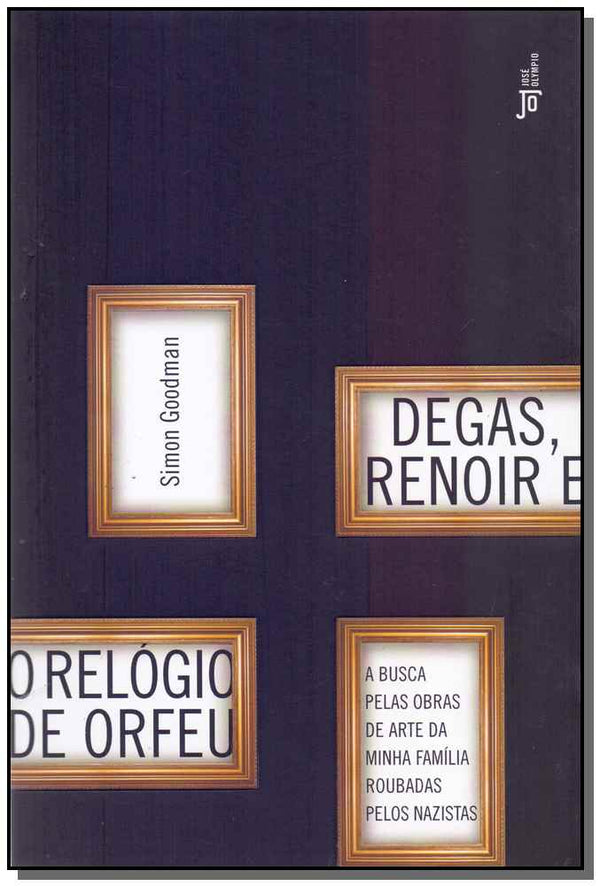 Capa do livro Degas, Renois e o Relógio de Orfeu, de Simon Goodman