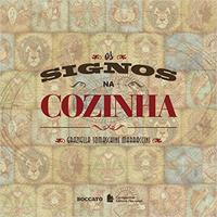 Capa do livro Os Signos na Cozinha, de Graziella Somaschini Marraccini