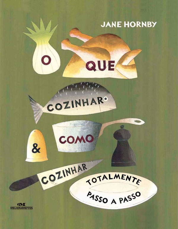 Capa do livro Que Cozinhar & Como Cozinhar, o, de Jane Hornby