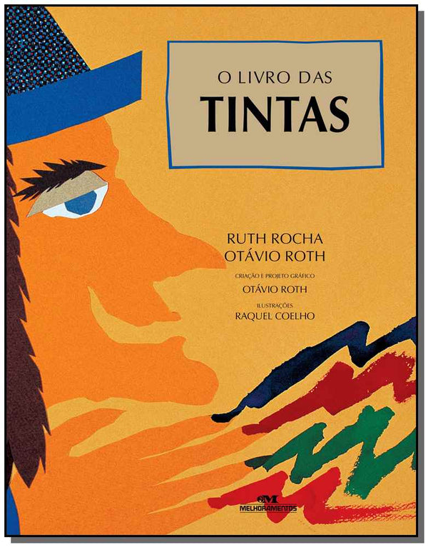 Capa do livro Livro das Tintas, o, de Ruth/Roth, Otavio Rocha