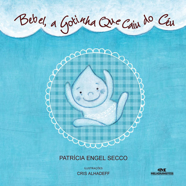 Capa do livro Bebel, a Gotinha que Caiu do Céu, de Patricia Engel Secco