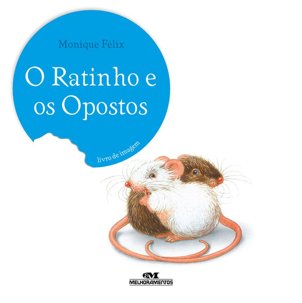 Capa do livro Ratinho e os Opostos, o, de Monique Felix
