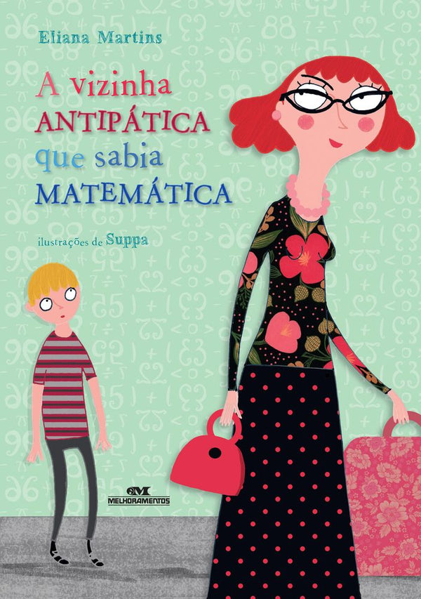 Capa do livro Vizinha Antipática que Sabia Matemática, a, de Eliana Martins