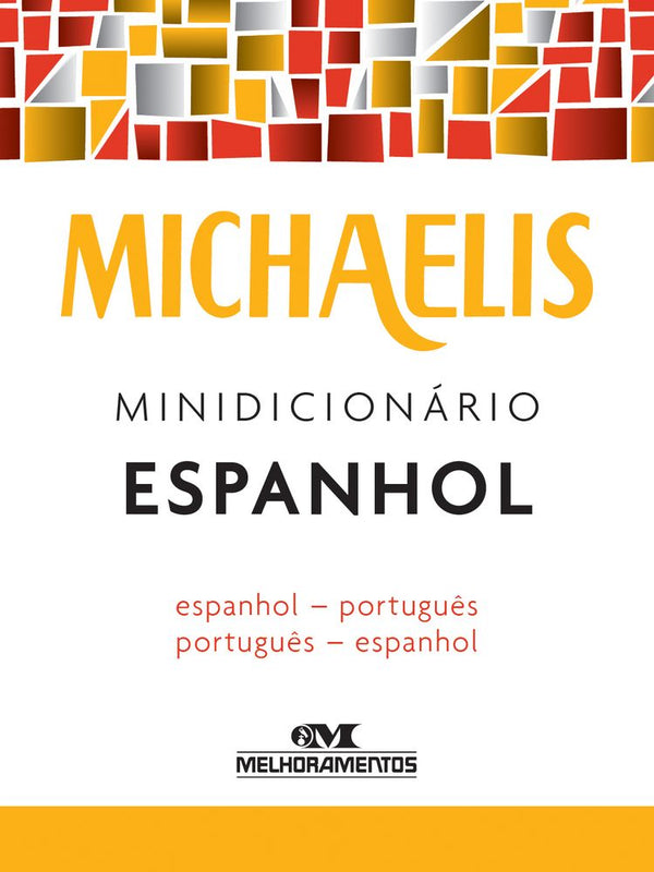 Capa do livro Michaelis Minidicionário Espanhol, de Editora Melhoramentos