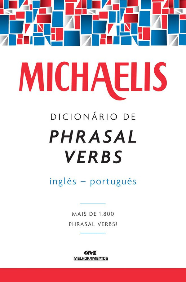 Capa do livro Michaelis Dicionário de Phrasal Verbs Inglês-Português, de Mark G. Nash