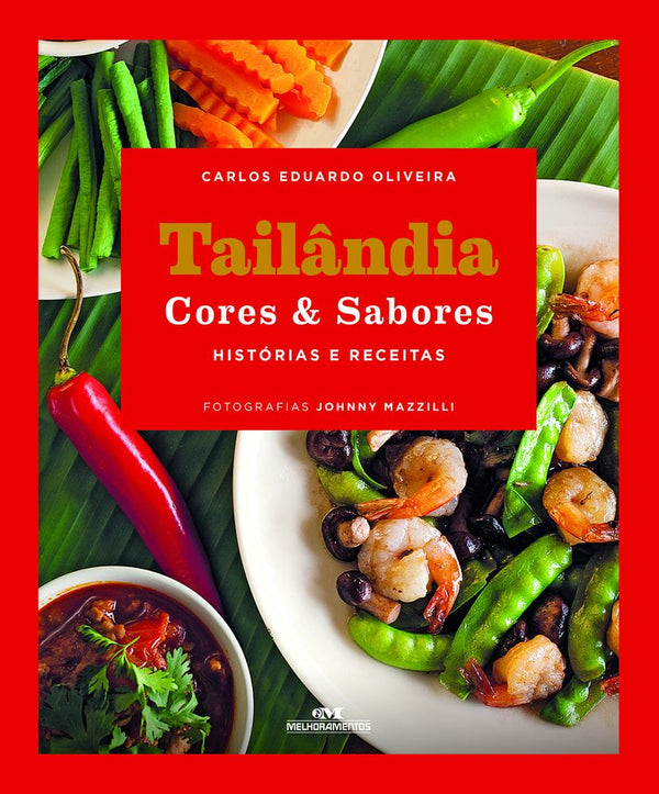 Capa do livro Tailândia - Cores e Sabores, de Carlos Eduardo Oliveira