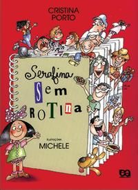 Capa do livro Serafina sem Rotina, de Cristina Porto