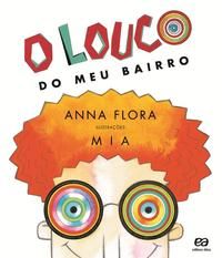 Louco do Meu Bairro, o