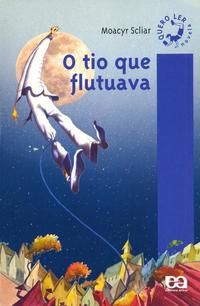 Capa do livro Tio que Flutuava, o, de Moacyr Scliar
