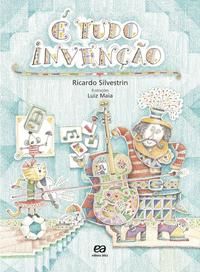 Capa do livro É Tudo Invenção, de Ricardo Silvestrin
