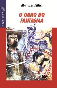 Capa do livro Ouro do Fantasma, o, de Manuel Filho