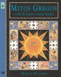 Capa do livro Mitos Gregos - O Voo de Ícaro e Outras Lendas, de Marcia Williams