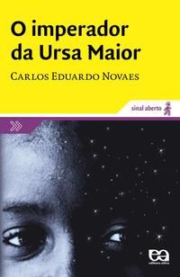Capa do livro Imperador da Ursa Maior, o, de Carlos Eduardo Novaes