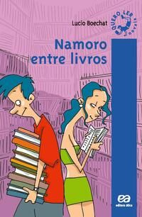 Capa do livro Namoro Entre Livros, de Lucio Boechat