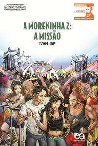 Moreninha 2: A Missão, a