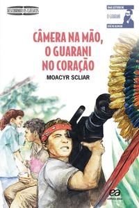 Capa do livro Câmera na Mão, o Guarani no Coração, de Moacyr Scliar