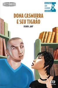 Capa do livro Dona Casmurra e Seu Tigrão, de Ivan Jaf