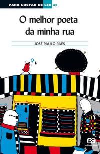 Capa do livro Melhor Poeta da Minha Rua, o, de Jose Paulo Paes