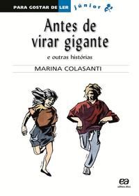Capa do livro Antes de Virar Gigante e Outras Historias, de Marina Colasanti