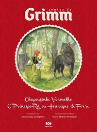 Chapeuzinho Vermelho/ O Príncipe-Rã ou Henrique de Ferro