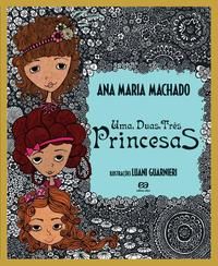 Capa do livro Uma, Duas, Três Princesas, de Ana Maria Machado