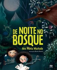 Capa do livro De Noite no Bosque, de Ana Maria Machado