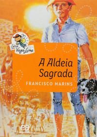 Capa do livro Aldeia Sagrada, a, de Francisco Marins
