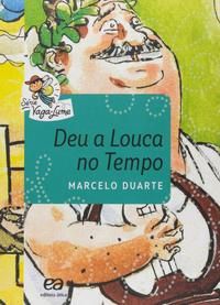Capa do livro Deu a Louca no Tempo, de Marcelo Duarte