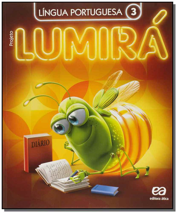 Capa do livro Projeto Lumirá - Língua Portuguesa - 3º Ano - 02ed/16, de Atica
