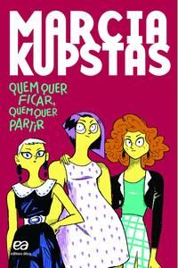 Capa do livro Quem Quer Ficar, Quem Quer Partir?, de Marcia Kupstas