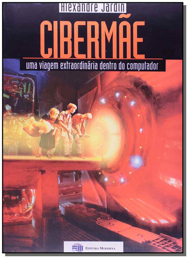 Capa do livro Cibermae uma Viagem Extraordinaria, de Alexandre Jardim