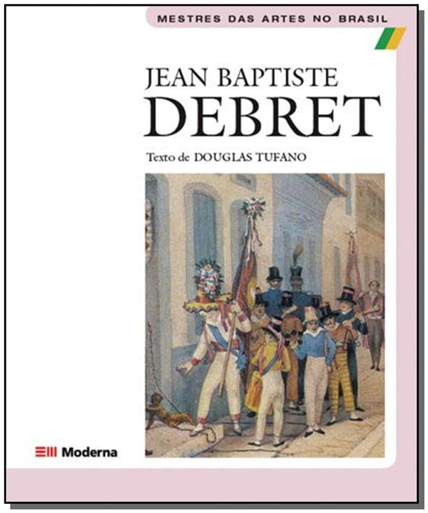 Capa do livro Jean Baptiste Debret, de Douglas Tufano
