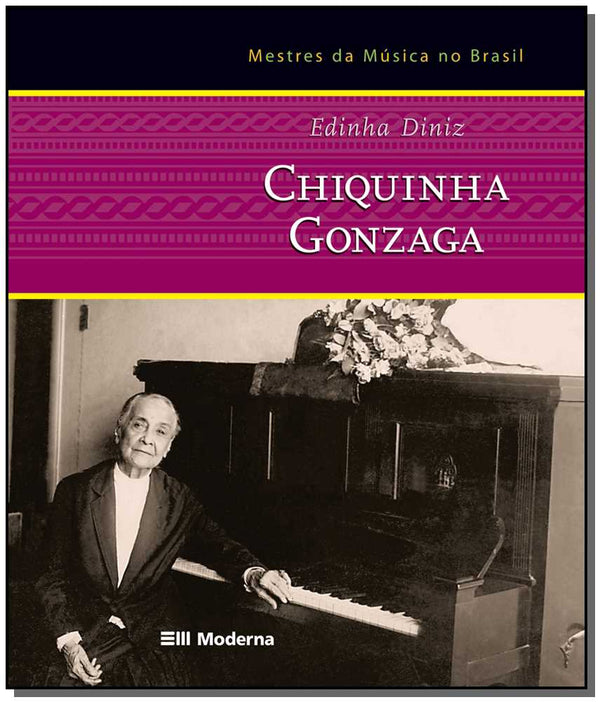 Capa do livro Chiquinha Gonzaga, de Edinha Diniz